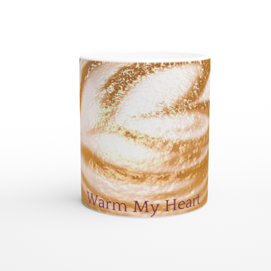 Warm My Heart - White 11oz Ceramic Mug - Gift Success Limited