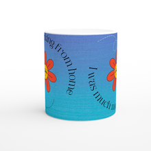 Load image into Gallery viewer, I preferred working from home White 11oz Ceramic Mug - Gift Success Limited